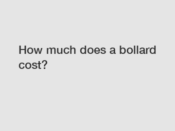 How much does a bollard cost?