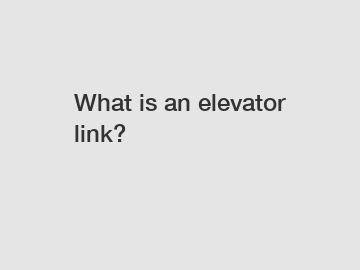 What is an elevator link?