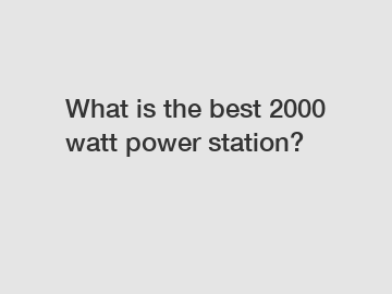 What is the best 2000 watt power station?