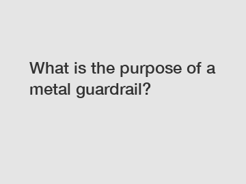 What is the purpose of a metal guardrail?