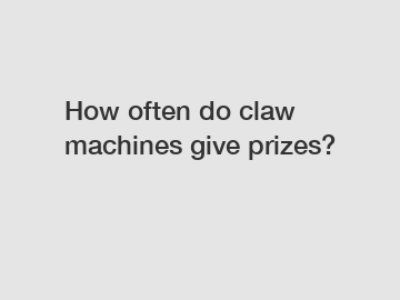 How often do claw machines give prizes?