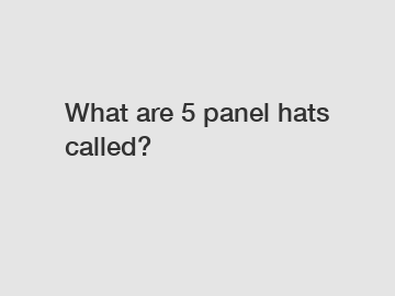 What are 5 panel hats called?
