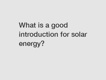 What is a good introduction for solar energy?