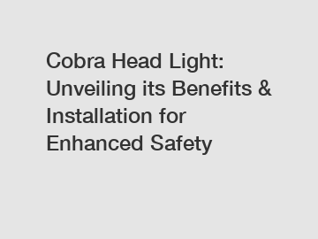 Cobra Head Light: Unveiling its Benefits & Installation for Enhanced Safety