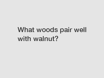 What woods pair well with walnut?