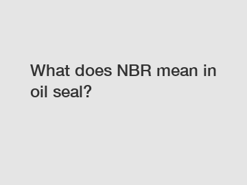 What does NBR mean in oil seal?