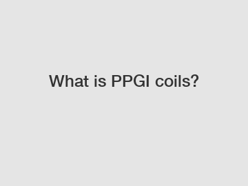 What is PPGI coils?