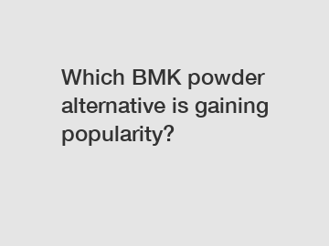 Which BMK powder alternative is gaining popularity?