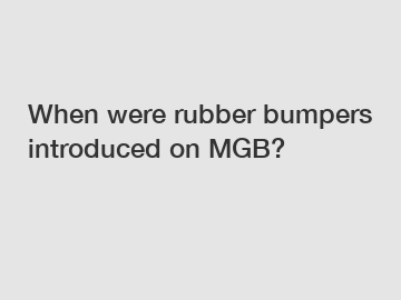 When were rubber bumpers introduced on MGB?