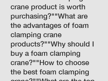 Which foam clamping crane product is worth purchasing?