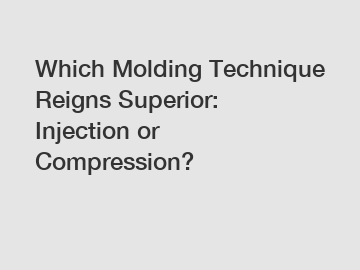 Which Molding Technique Reigns Superior: Injection or Compression?