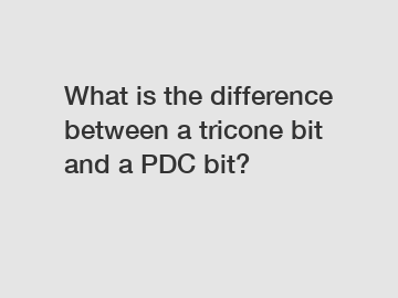 What is the difference between a tricone bit and a PDC bit?