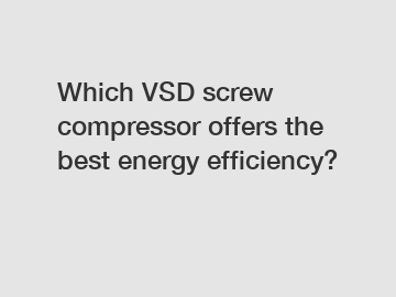 Which VSD screw compressor offers the best energy efficiency?