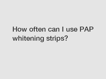 How often can I use PAP whitening strips?