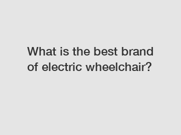 What is the best brand of electric wheelchair?