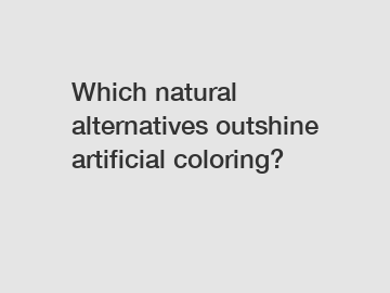 Which natural alternatives outshine artificial coloring?