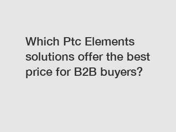 Which Ptc Elements solutions offer the best price for B2B buyers?