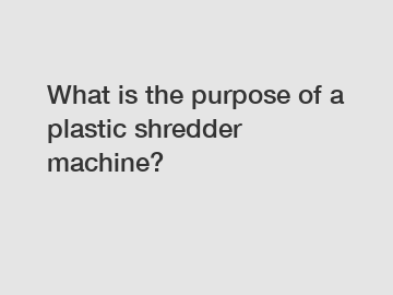 What is the purpose of a plastic shredder machine?