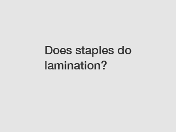 Does staples do lamination?