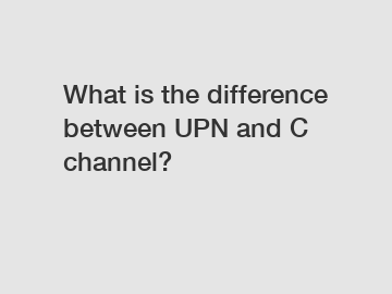 What is the difference between UPN and C channel?