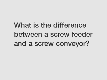 What is the difference between a screw feeder and a screw conveyor?