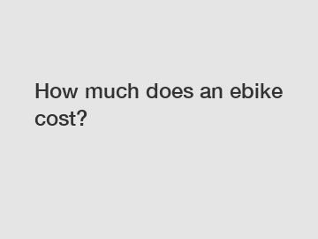 How much does an ebike cost?