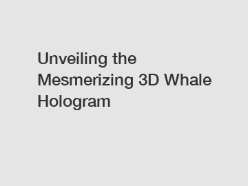 Unveiling the Mesmerizing 3D Whale Hologram