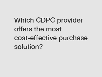 Which CDPC provider offers the most cost-effective purchase solution?