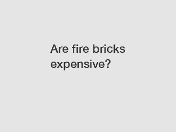 Are fire bricks expensive?