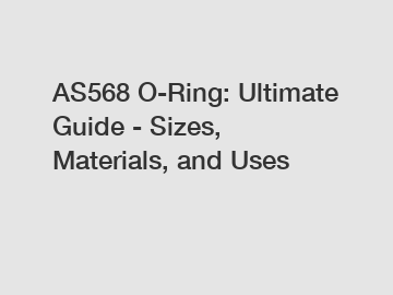 AS568 O-Ring: Ultimate Guide - Sizes, Materials, and Uses