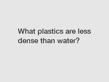 What plastics are less dense than water?