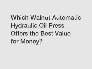 Which Walnut Automatic Hydraulic Oil Press Offers the Best Value for Money?