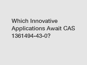 Which Innovative Applications Await CAS 1361494-43-0?