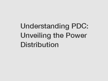 Understanding PDC: Unveiling the Power Distribution