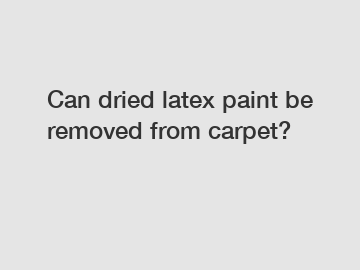 Can dried latex paint be removed from carpet?