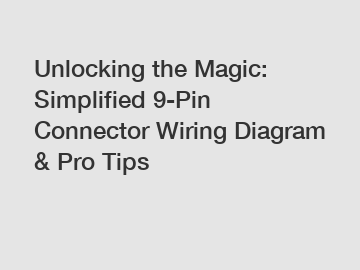 Unlocking the Magic: Simplified 9-Pin Connector Wiring Diagram & Pro Tips