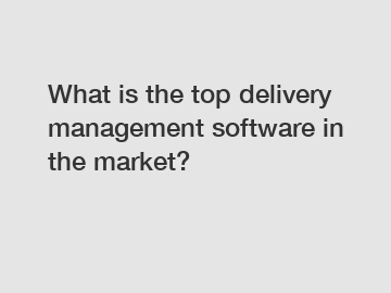 What is the top delivery management software in the market?