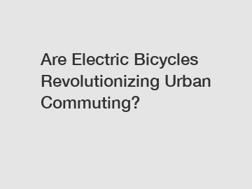 Are Electric Bicycles Revolutionizing Urban Commuting?