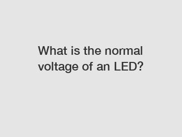 What is the normal voltage of an LED?