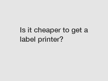 Is it cheaper to get a label printer?