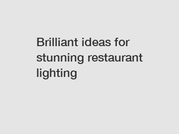 Brilliant ideas for stunning restaurant lighting