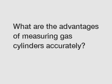 What are the advantages of measuring gas cylinders accurately?