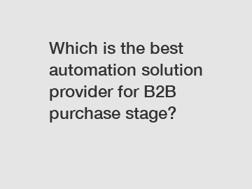 Which is the best automation solution provider for B2B purchase stage?