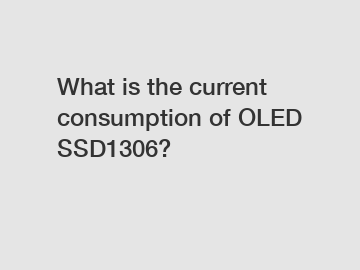 What is the current consumption of OLED SSD1306?