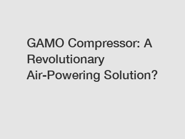 GAMO Compressor: A Revolutionary Air-Powering Solution?