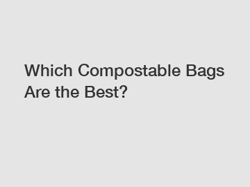 Which Compostable Bags Are the Best?