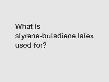 What is styrene-butadiene latex used for?