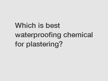 Which is best waterproofing chemical for plastering?