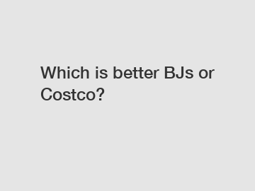 Which is better BJs or Costco?