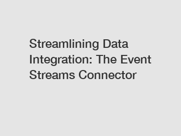 Streamlining Data Integration: The Event Streams Connector